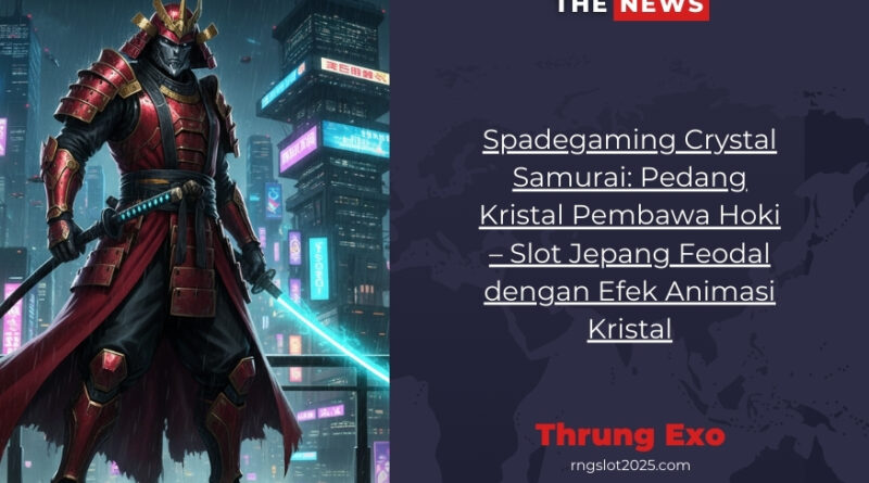 Spadegaming Crystal Samurai: Pedang Kristal Pembawa Hoki – Slot Jepang Feodal dengan Efek Animasi Kristal