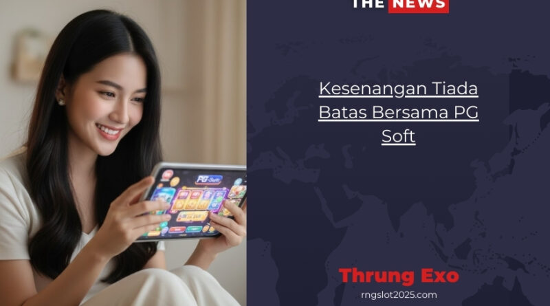 Kesenangan Tiada Batas Bersama PG Soft